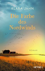 Klara Jahn - Die Farbe des Nordwinds - Heyne